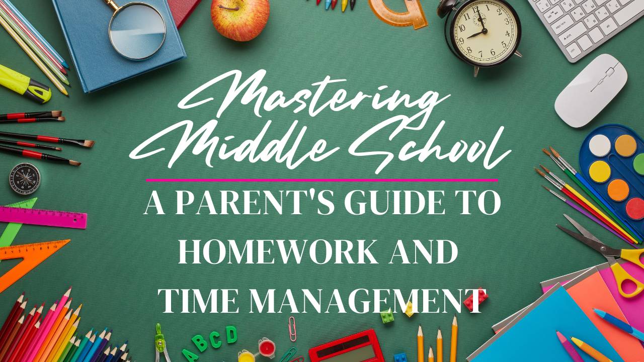 Helping Middle Schoolers Conquer Homework and Time Management