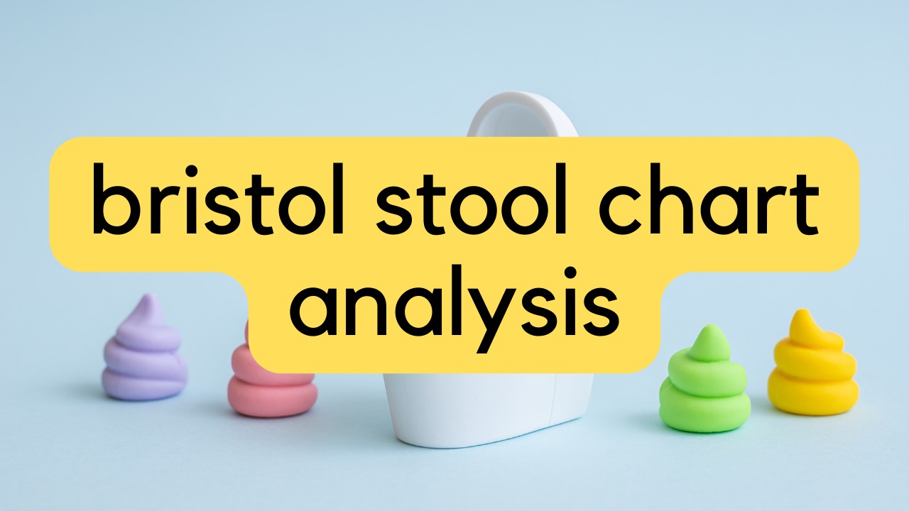 Bristol Stool Chart Analysis
