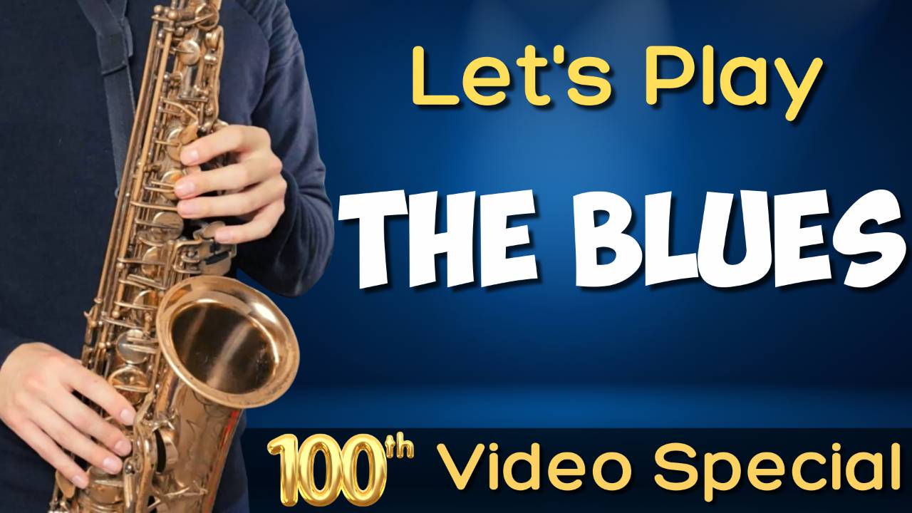 100 The Blues on Sax How to play and write your own!