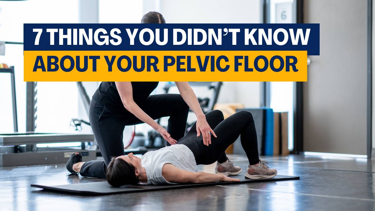 7 Things You Didn't Know About Your Pelvic Floor