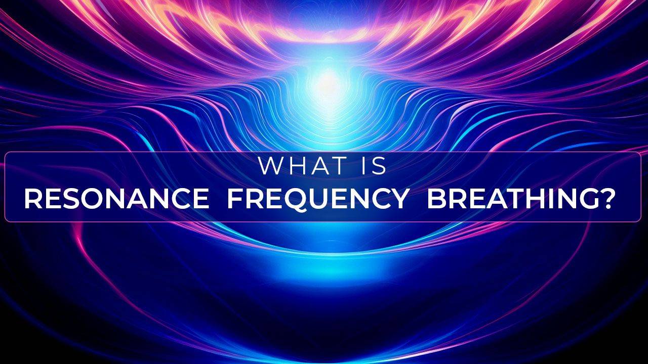 What is Resonance Frequency Breathing?