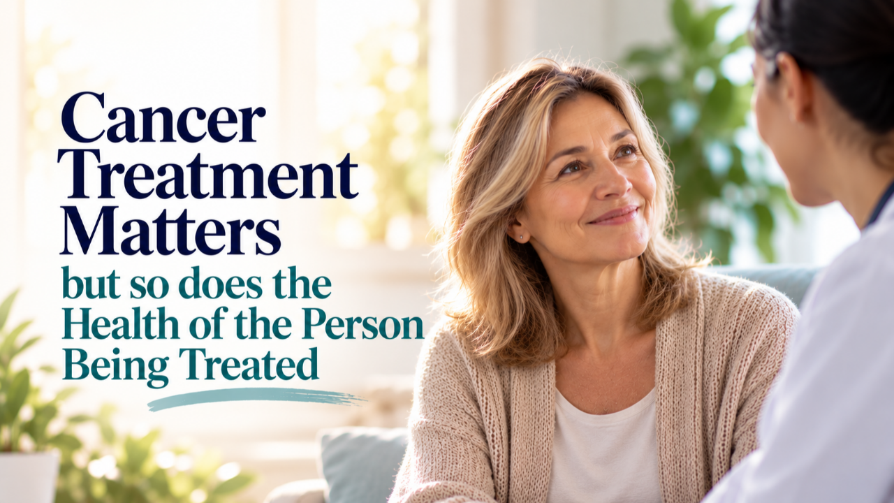 Woman in a beige cardigan smiling during a consultation, with text Cancer Treatment Matters but so does the Health of the Person Being Treated