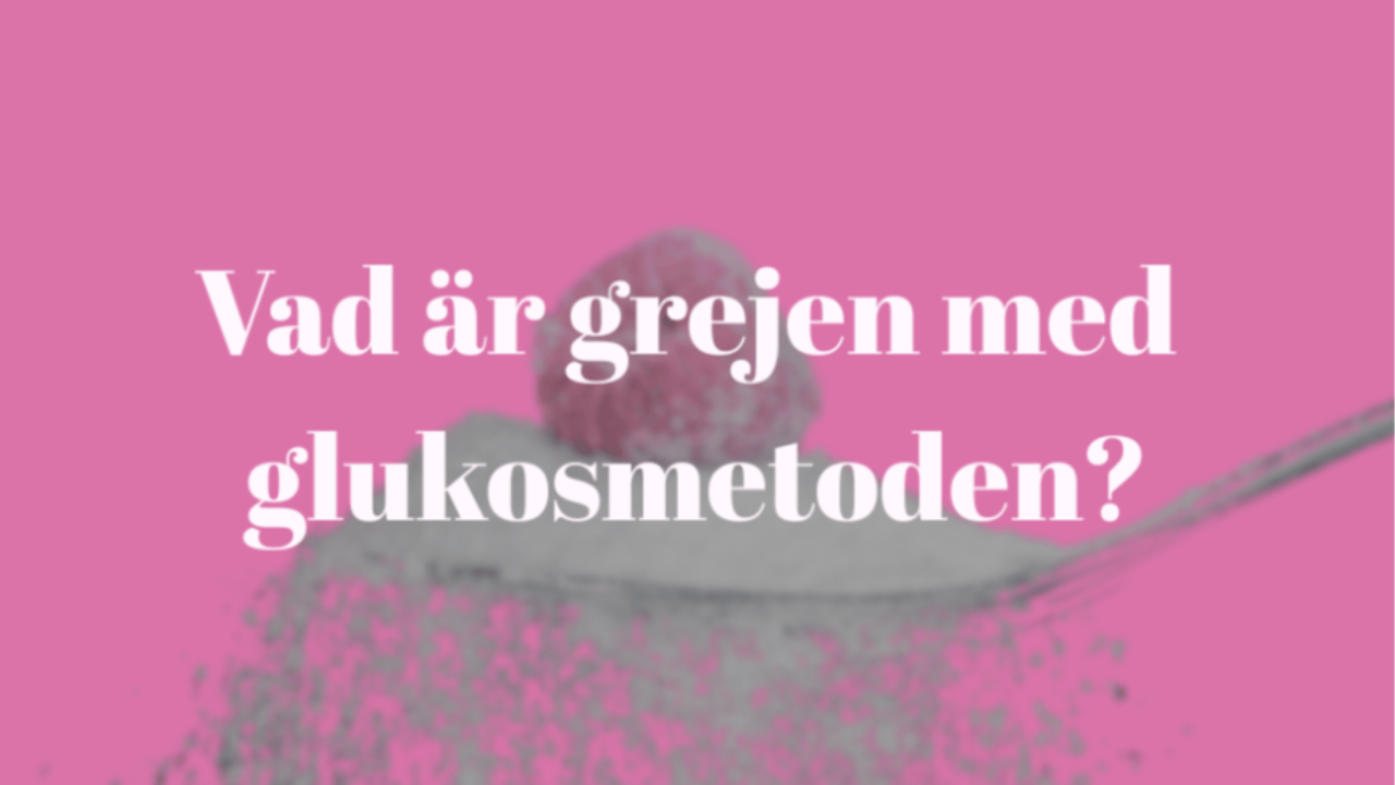 Vad är grejen med glukosmetoden?