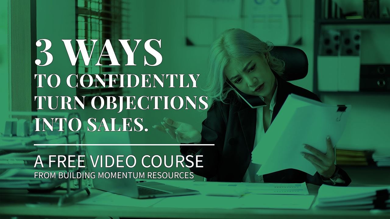 3 Ways to Confidently Turn Objections Into Sales - Sign Up