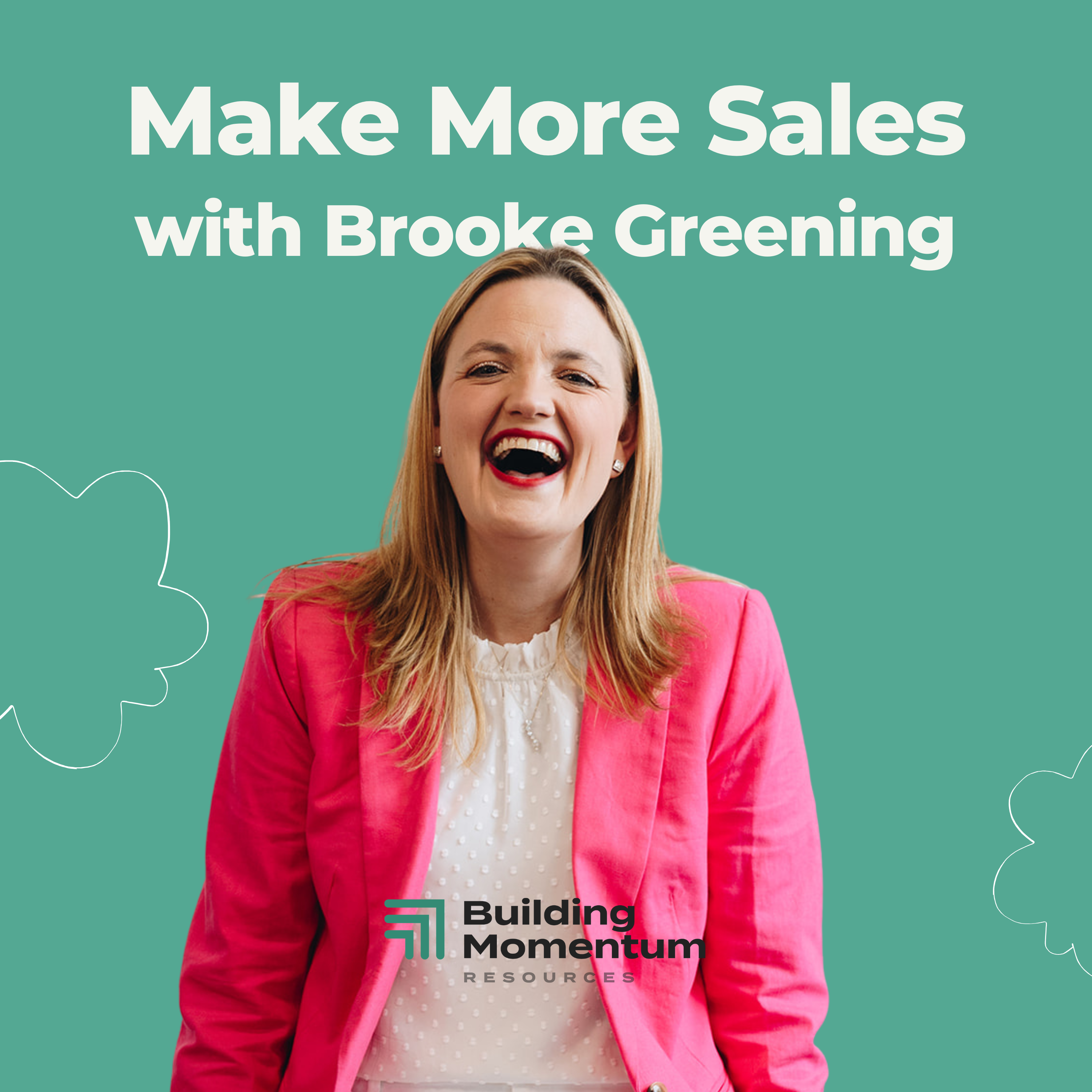 Make More Sales with Brooke Greening
