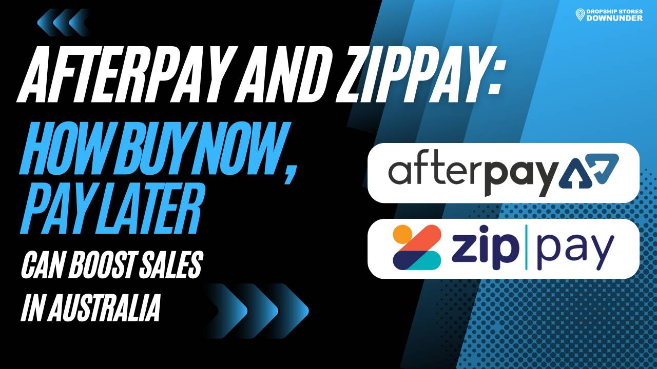 Afterpay & ZipPay How Buy Now, Pay Later Can Boost Sales in Australia