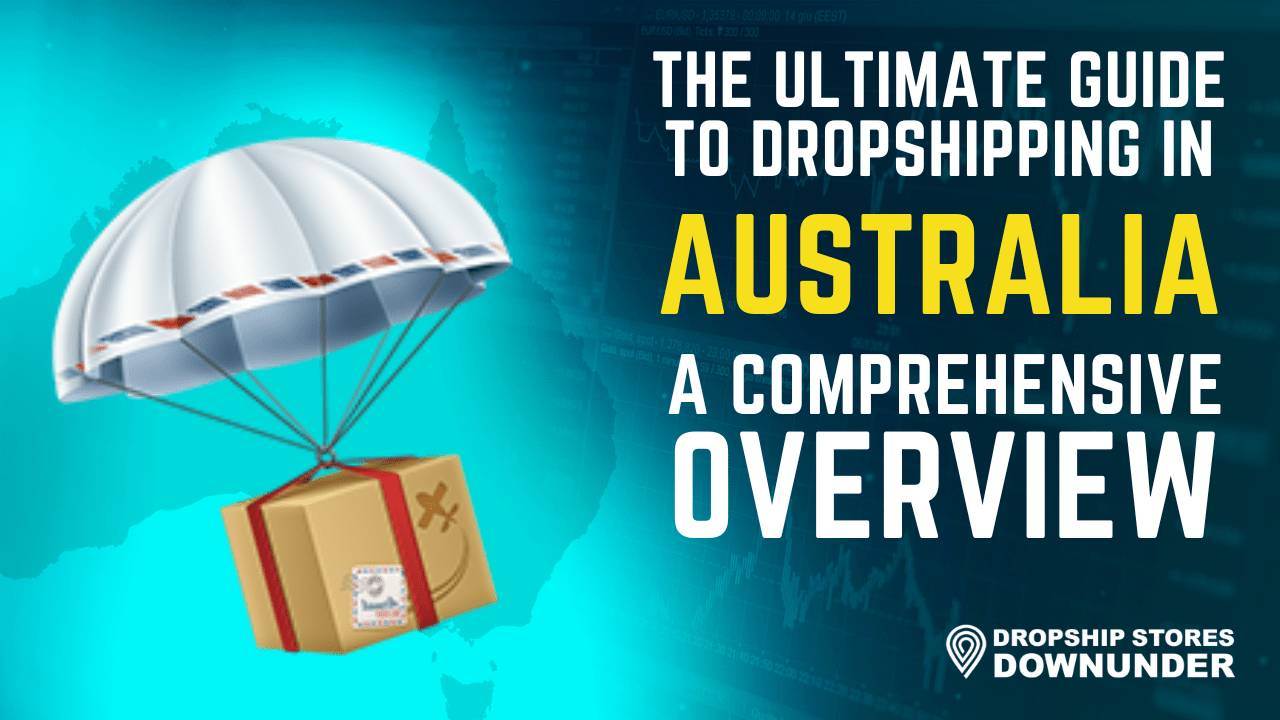 The Ultimate Guide to Dropshipping in Australia