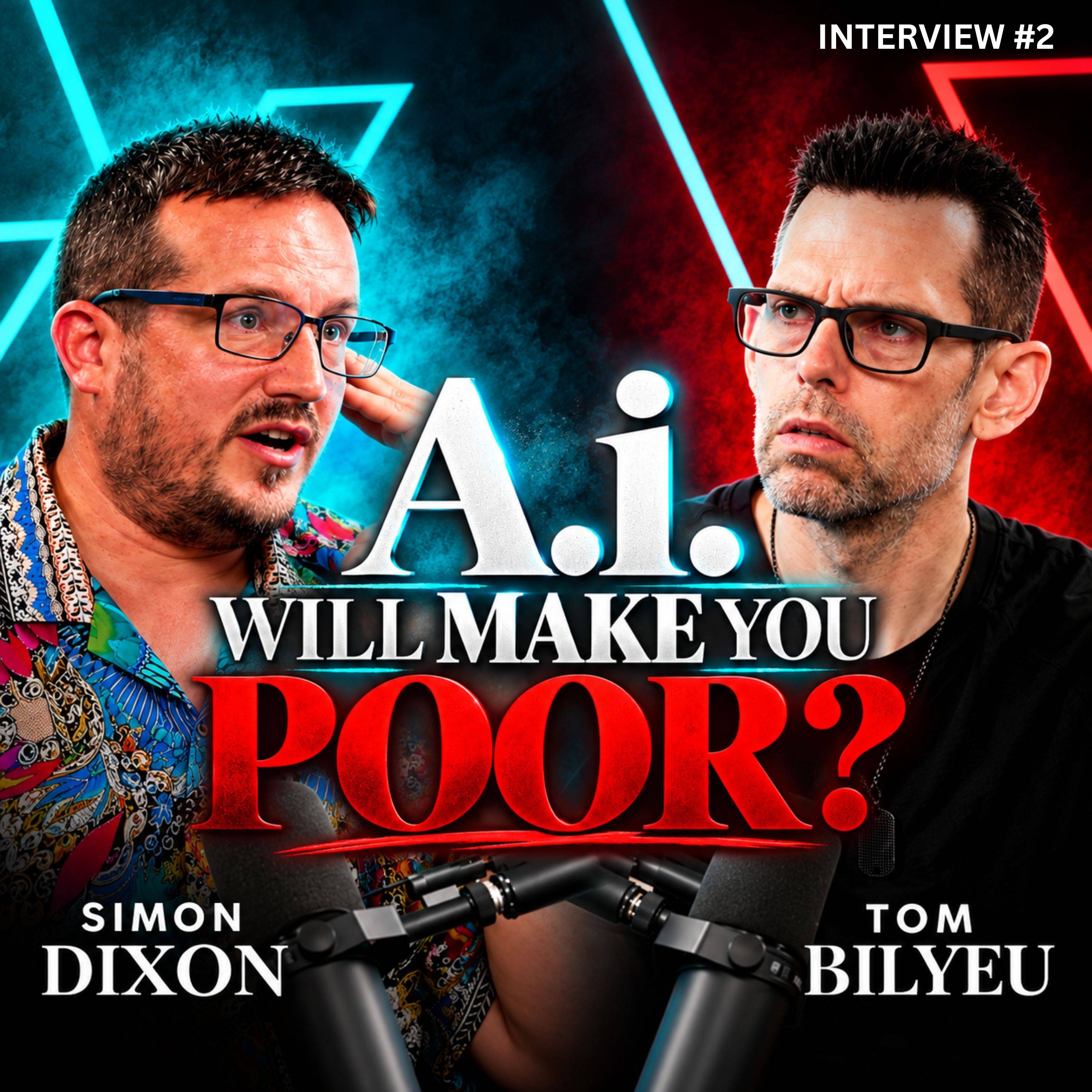 "THIS is How AI Will Determine If You’re Rich or Poor in 5 Years" | Simon Dixon on Impact Theory w/ Tom Bilyeu episode artwork