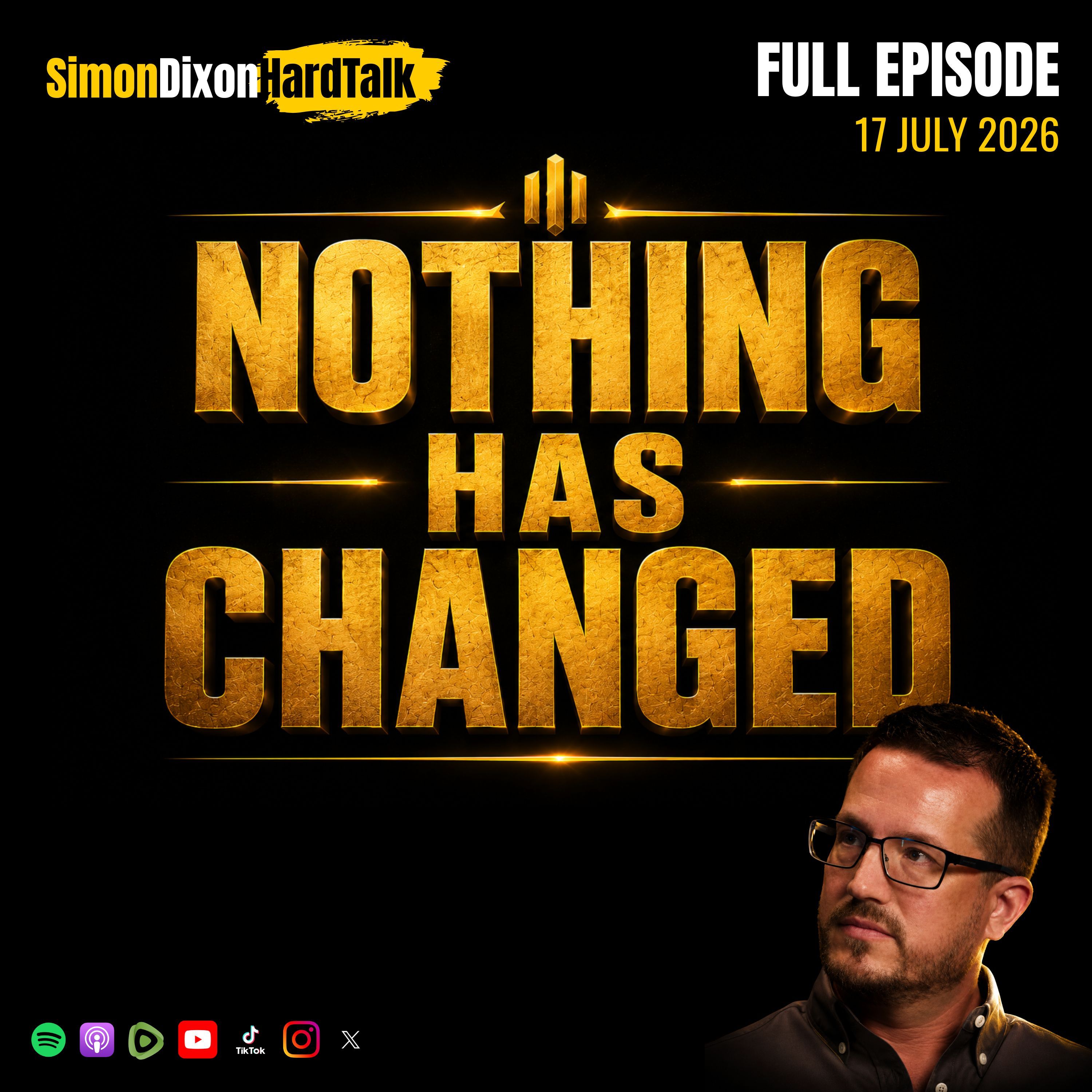 Nothing Has Changed | Simon Dixon Hard Talk LIVE episode artwork