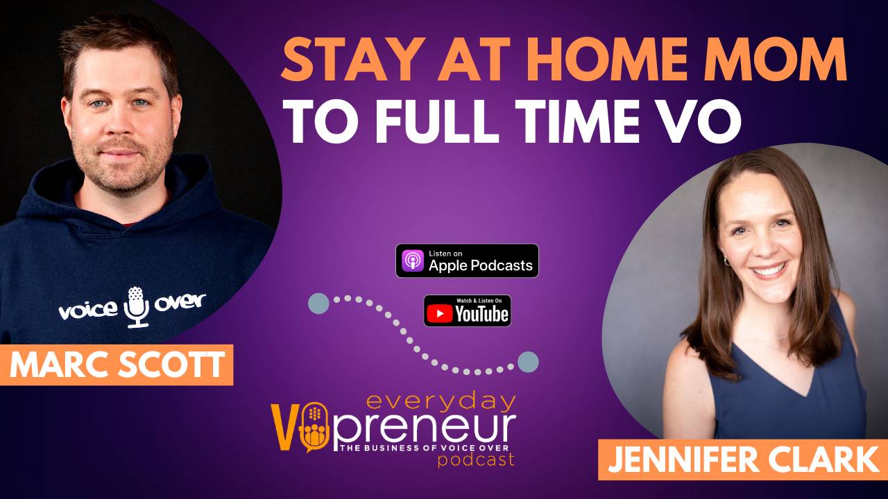 Stay at Home Mom to Full Time Voice Actor with Jennifer Clark