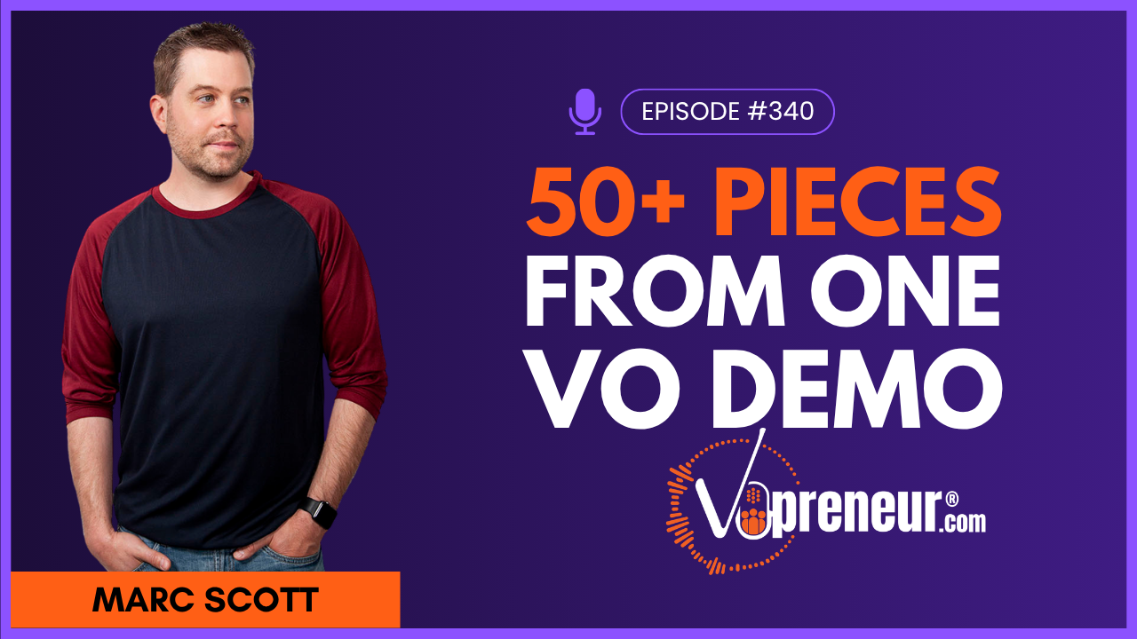 One Voice Over Demo, 50+ Pieces of Content. Here's How with Marc Scott - Everyday VOpreneur Podcast with Marc Scott