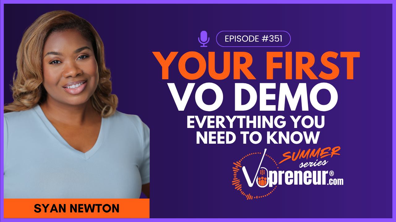 Everything You Need to Know Before Recording Your First Voice Over Demo with Syan Newton - Everyday VOpreneur Podcast with Marc Scott