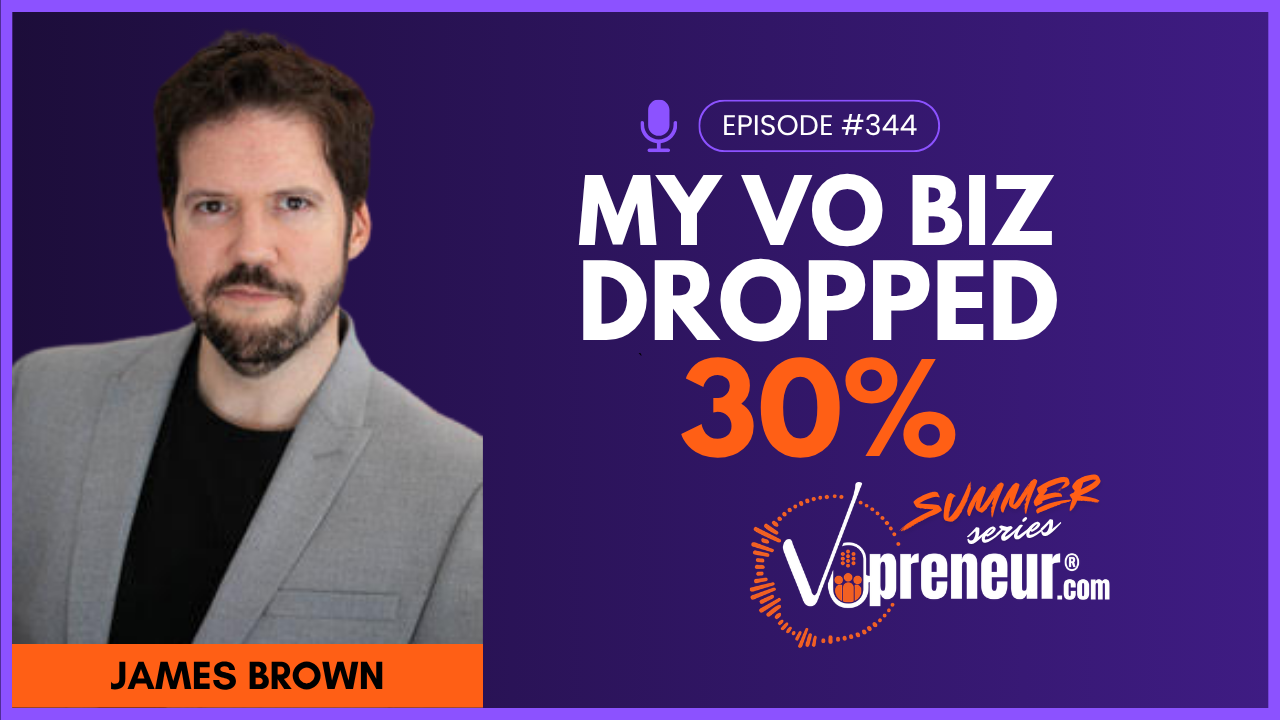 My VO Business Is Down 30%... What Should I Do? with James Brown - Everyday VOpreneur Podcast with Marc Scott