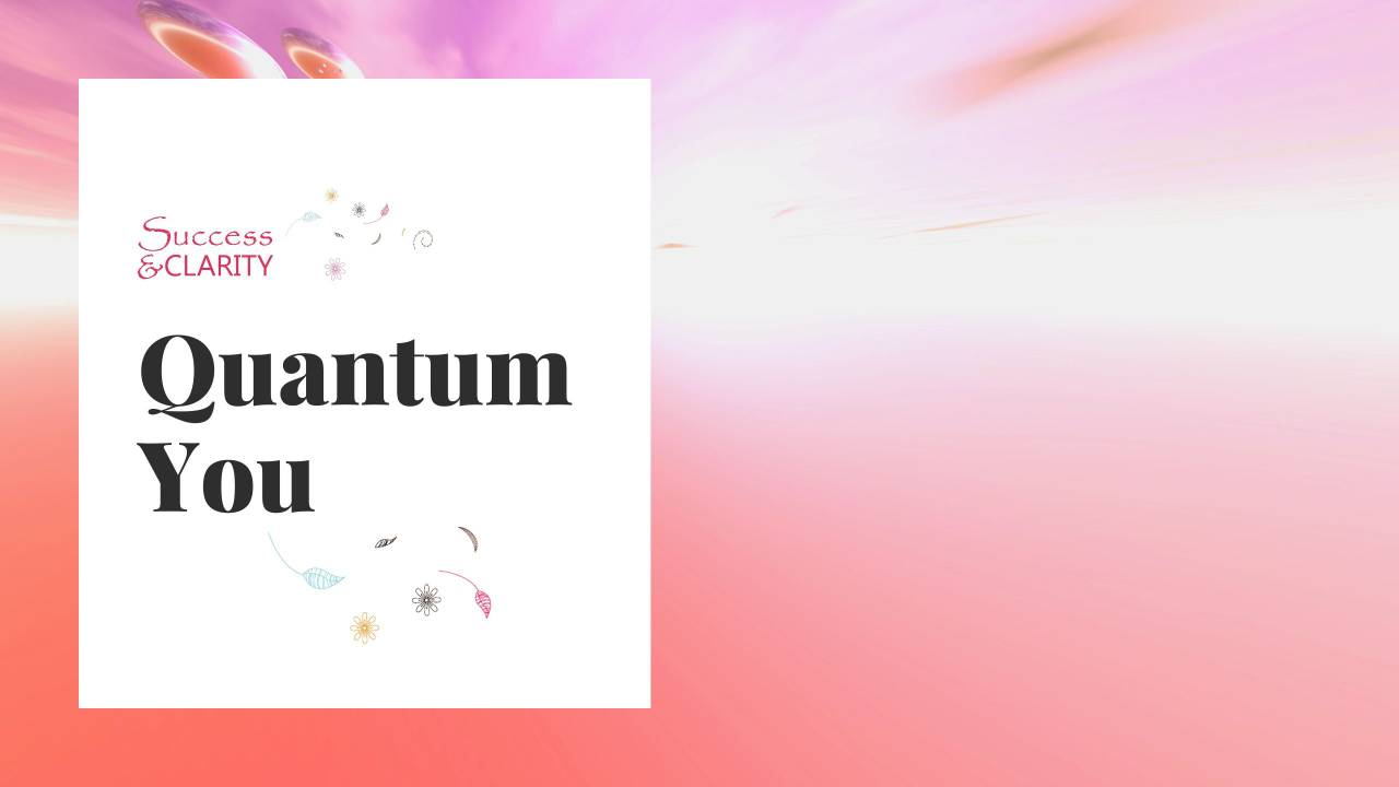 Quantum You Success & Clarity