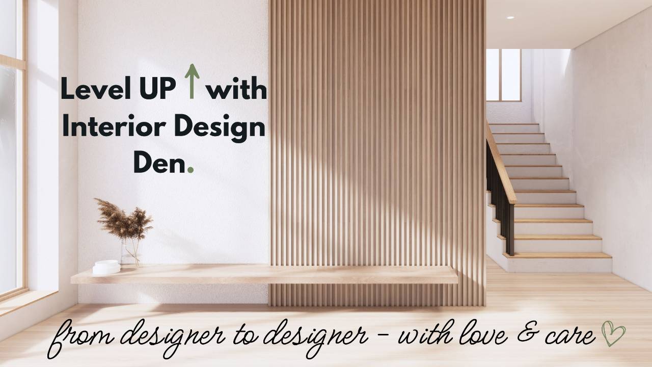 Leveling Up with Interior Design Den | Design & Business Tips