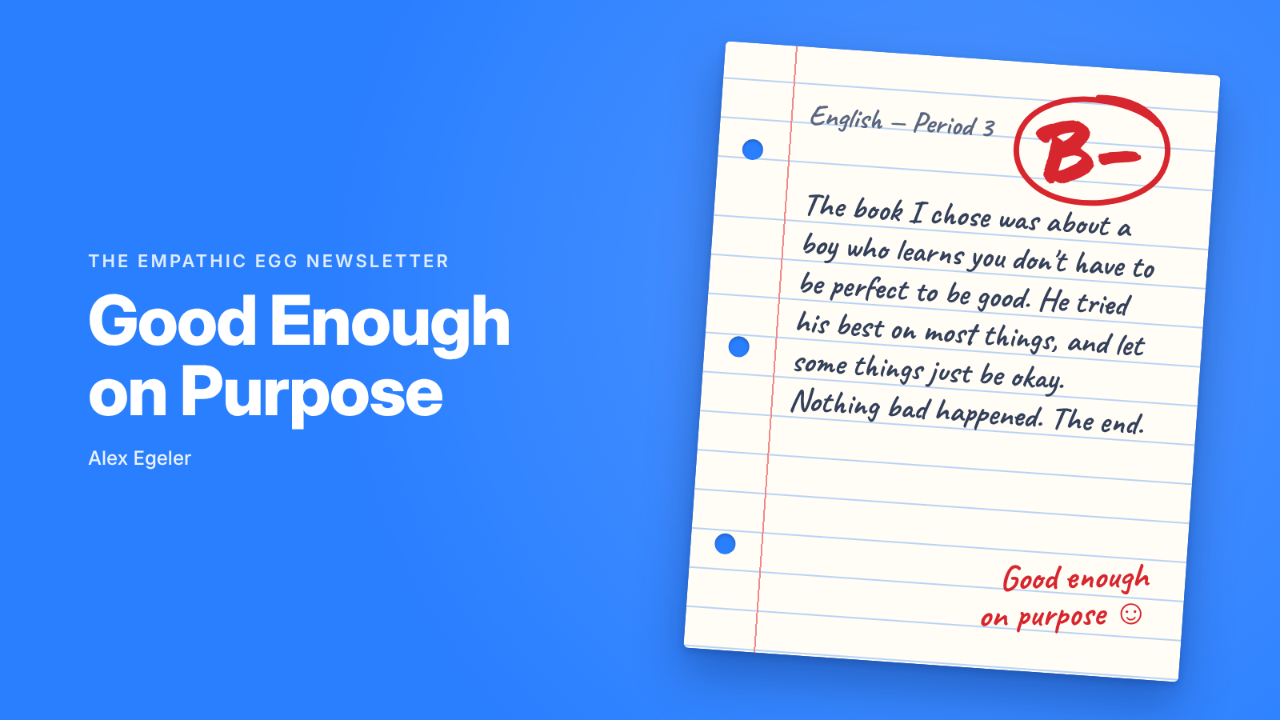 Notebook paper with a red circled B-minus and the note ‘Good enough on purpose.
