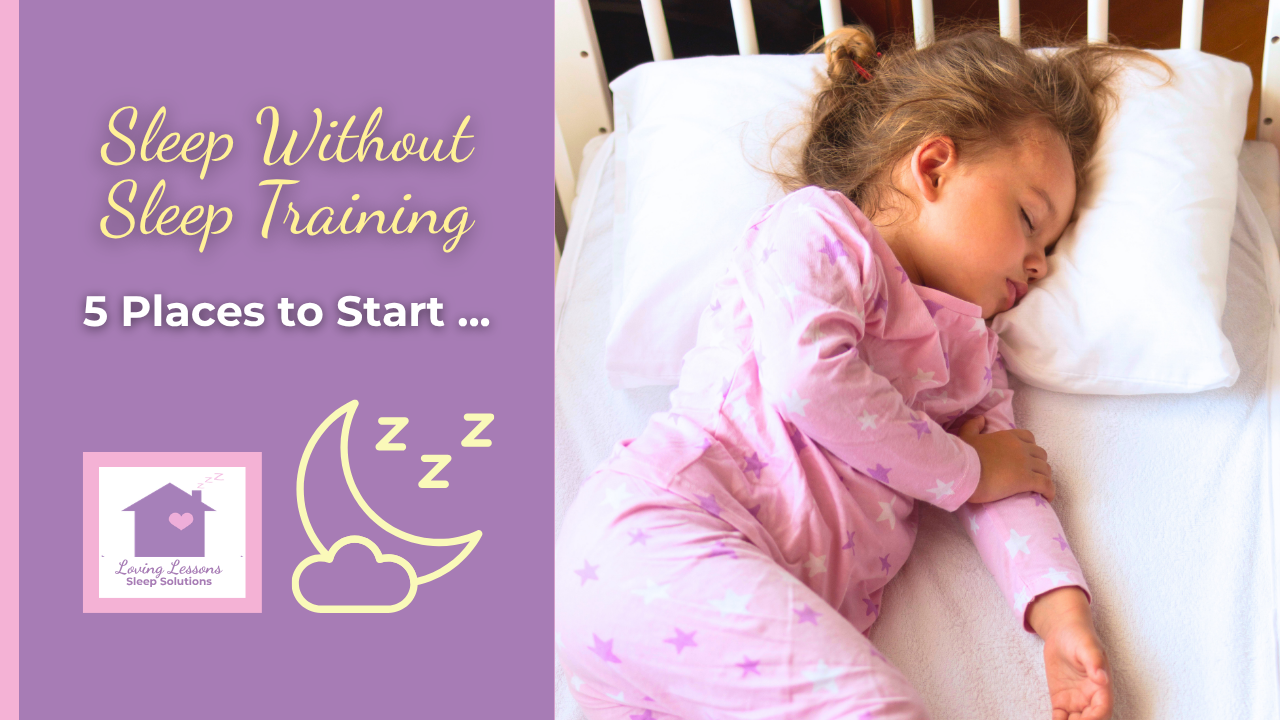Sleep Without Sleep Training free handout 5 places to start gentle sleep coaching