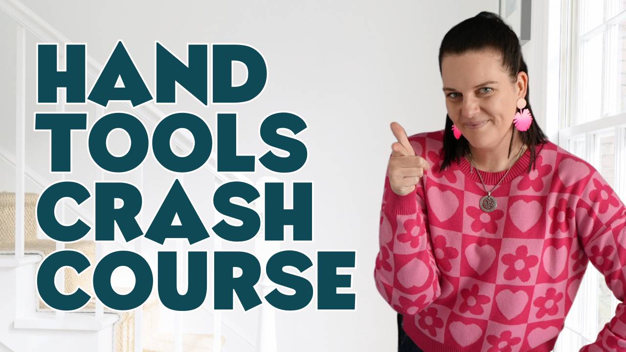 Hand Tools Crash Course for Women