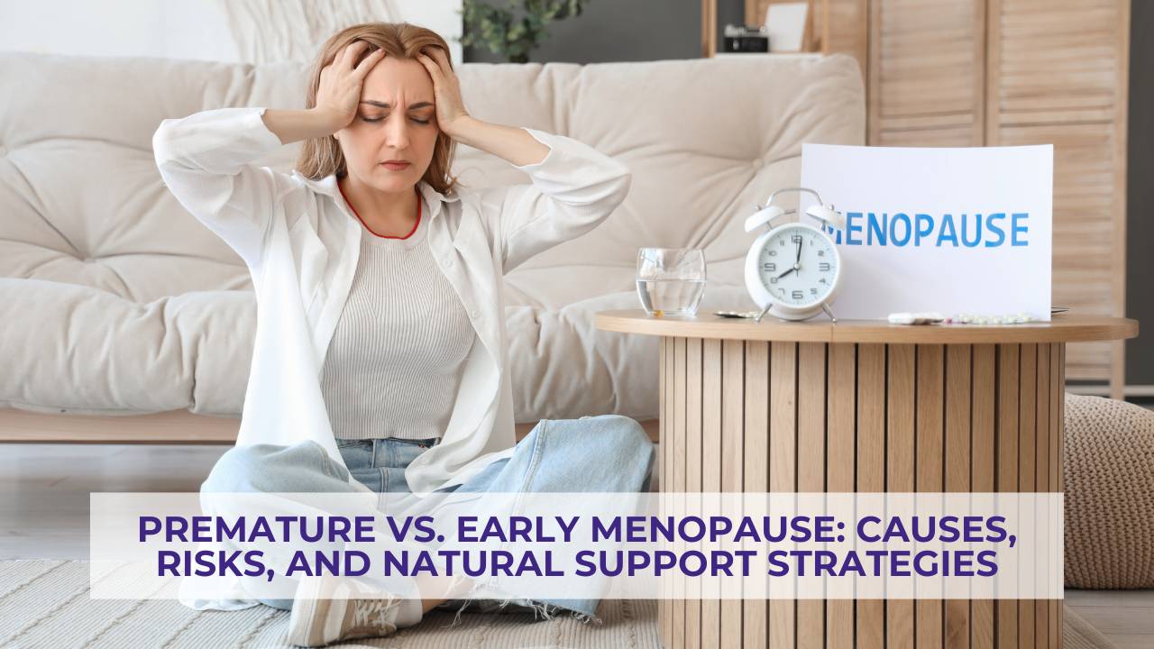 PREMATURE VS. EARLY MENOPAUSE