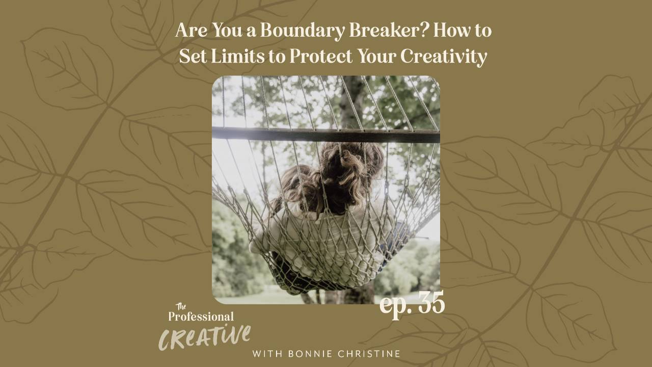 How to Set Limits to Protect Your Creativity and Boundaries