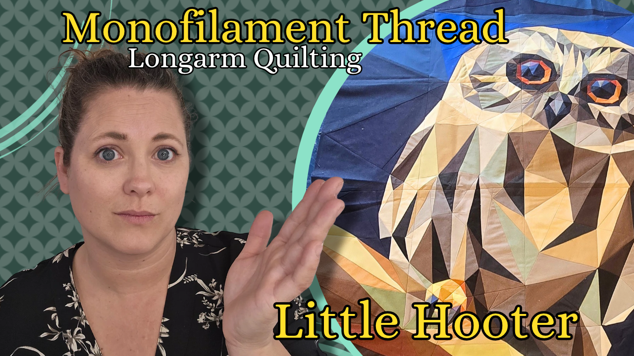 Monofiliment thead and little hooter quilt top
