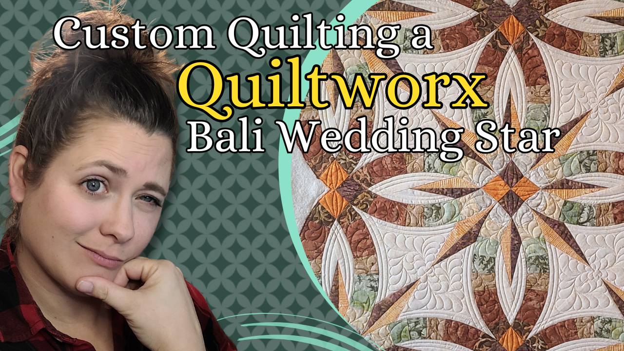 Custom Quilting a Quiltworx Bali Wedding Star Quilt