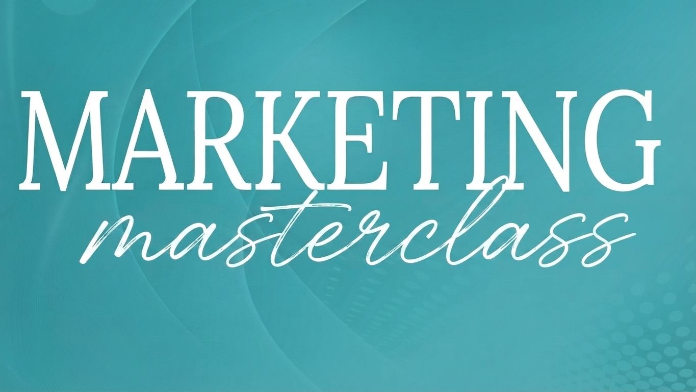 MARKETING MASTERCLASS REGISTRATIONS ARE OFFICIALLY OPEN. 🎉