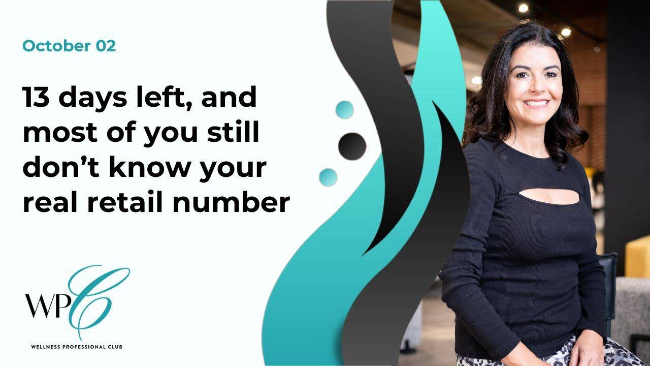 13 days left, and most of you still don’t know your real retail number