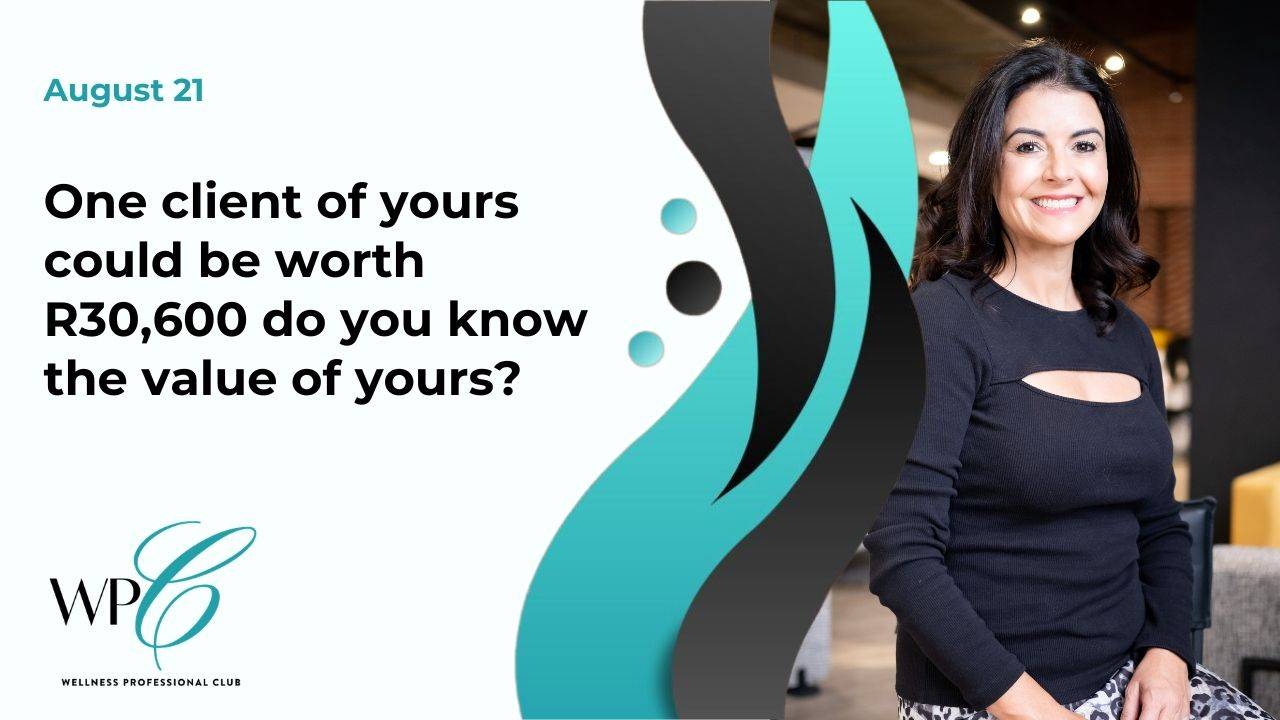 One client of yours could be worth R30,600 do you know the value of yours?