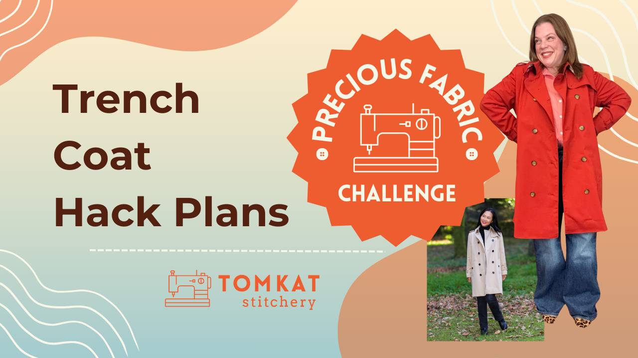 Precious Fabric Challenge: My Trench Coat Hack Plans