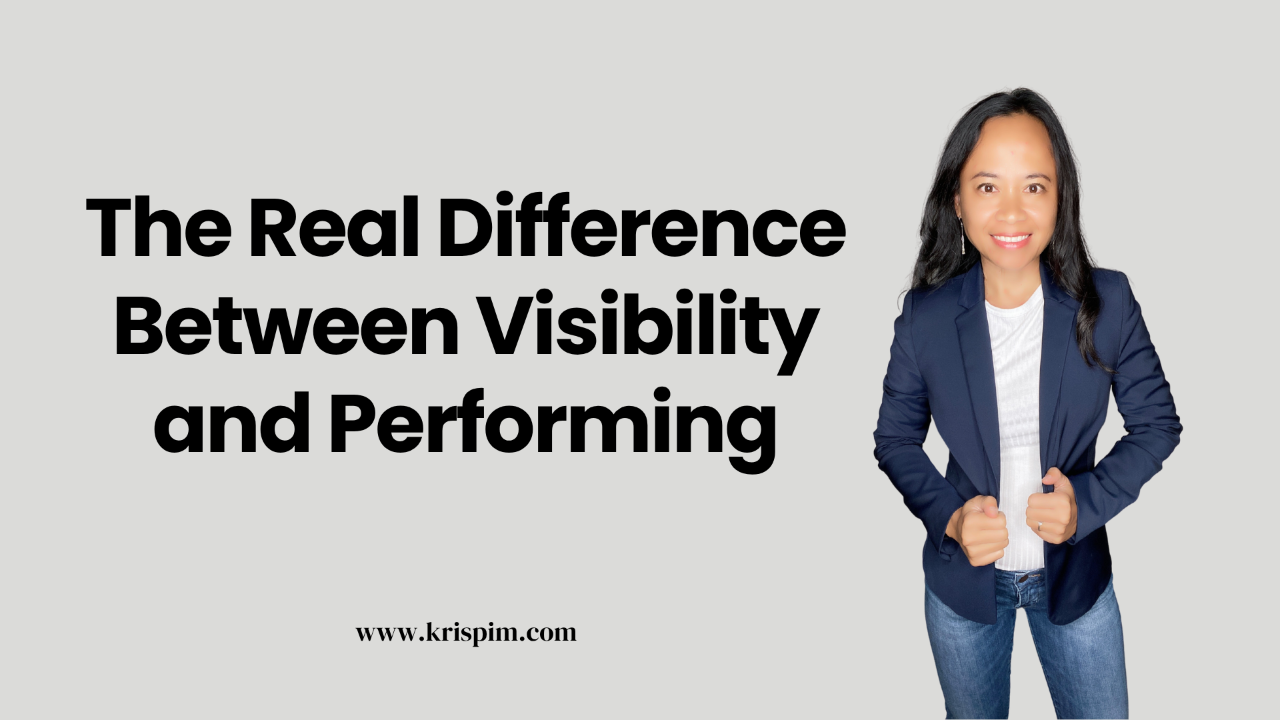 Kris Pim standing confidently, cover image for a post about visibility versus performing