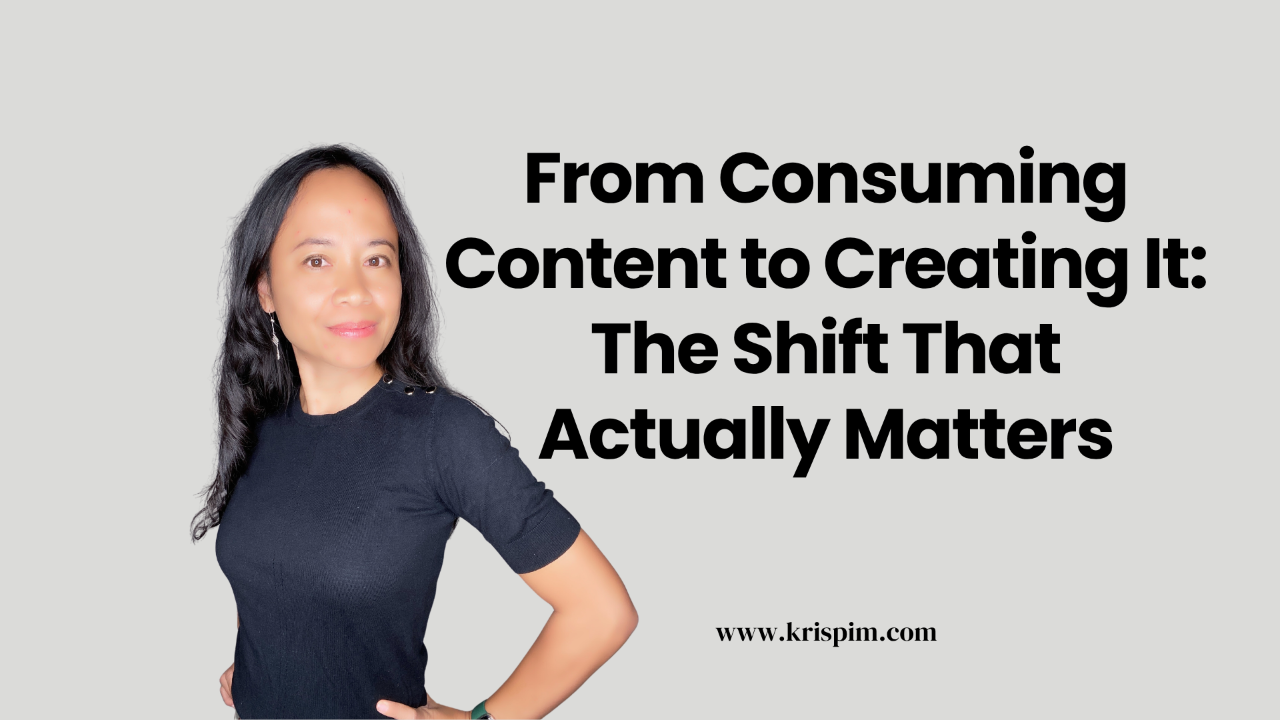 Kris Pim in business casual attire, cover image for a post about shifting from consuming to creating content