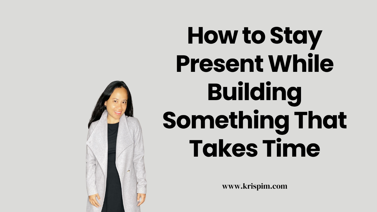 Kris Pim standing calmly, cover image for a post about staying present while building slowly