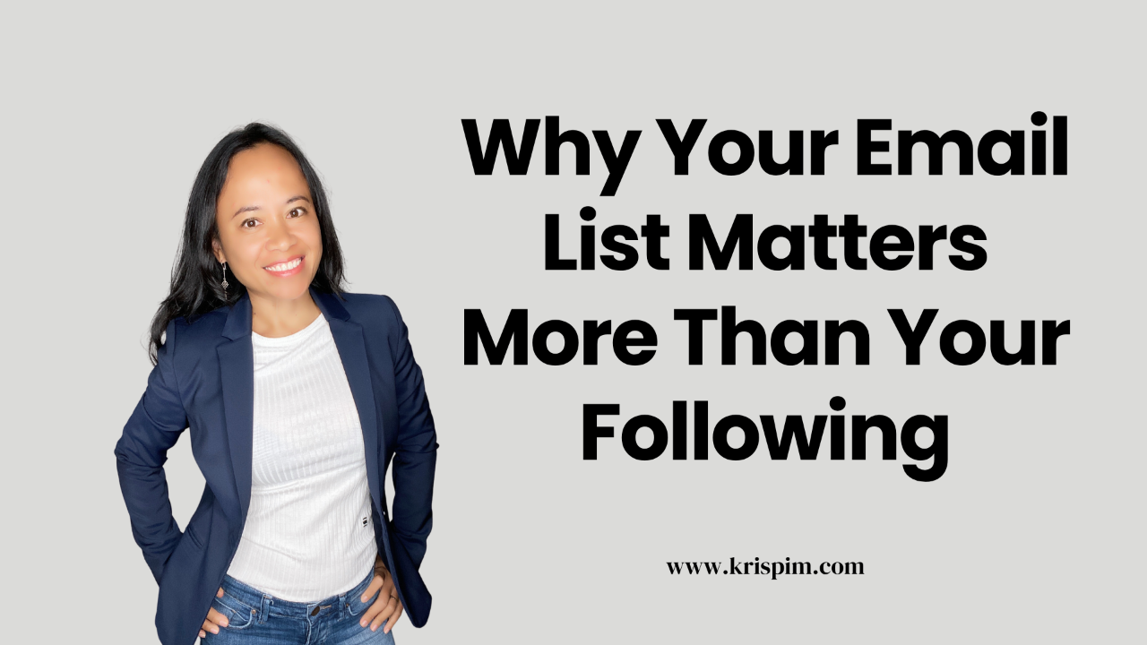 Kris Pim smiling, cover image for a post about why your email list matters more than your following