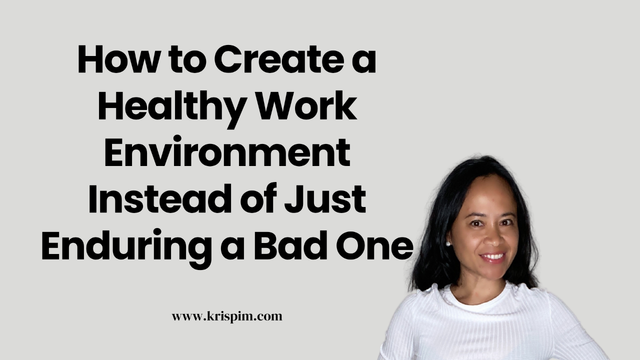 Kris Pim smiling, cover image for a post about creating a healthy work environment