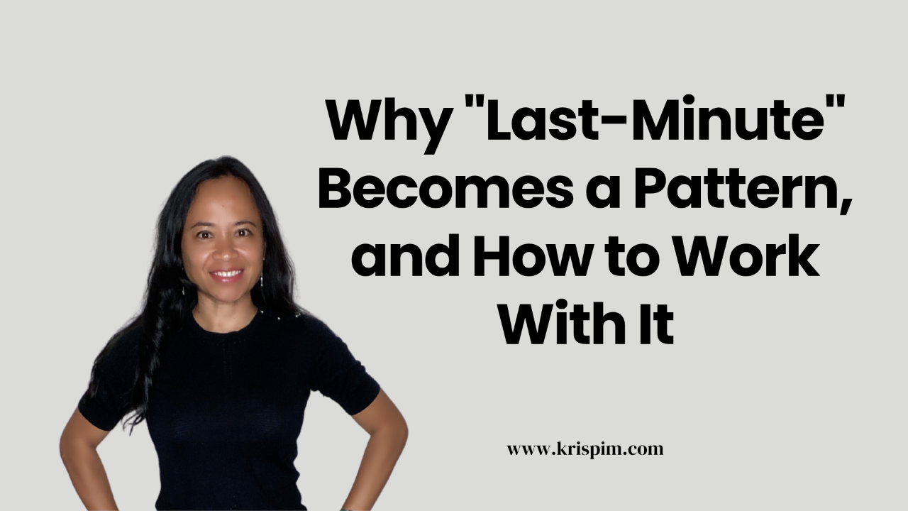 Kris Pim smiling, cover image for a post about breaking the last-minute habit