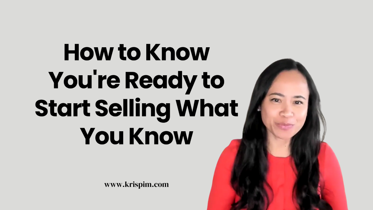 Kris Pim smiling, cover image for a post about knowing when you're ready to sell what you know