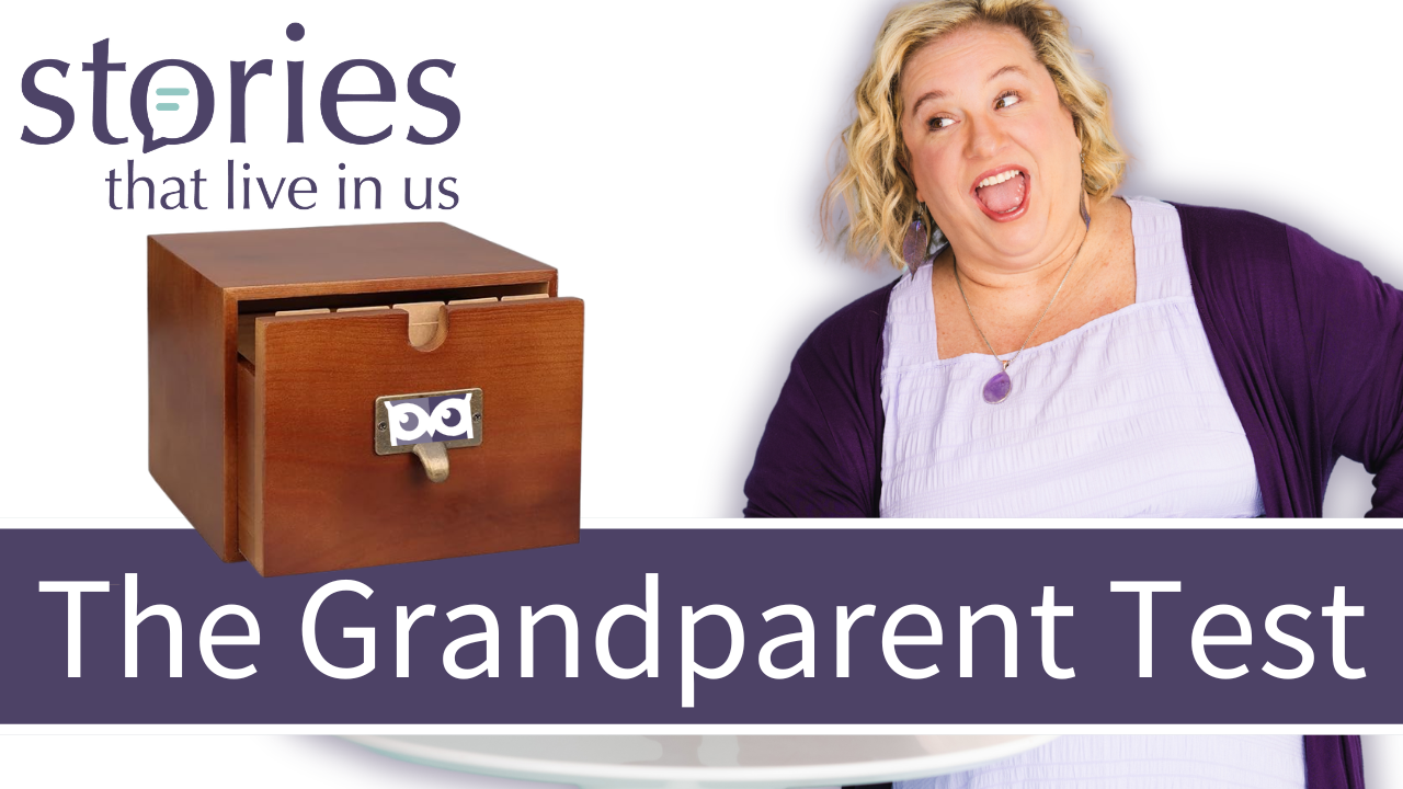 Crista Cowan holding open a vintage wooden story drawer next to text reading The Grandparent Test for Episode 120 of Stories That Live In Us podcast.