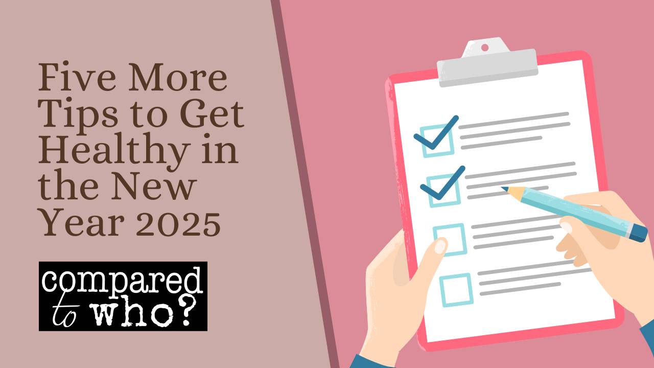 Five More Tips to Get Healthy in the New Year 2025