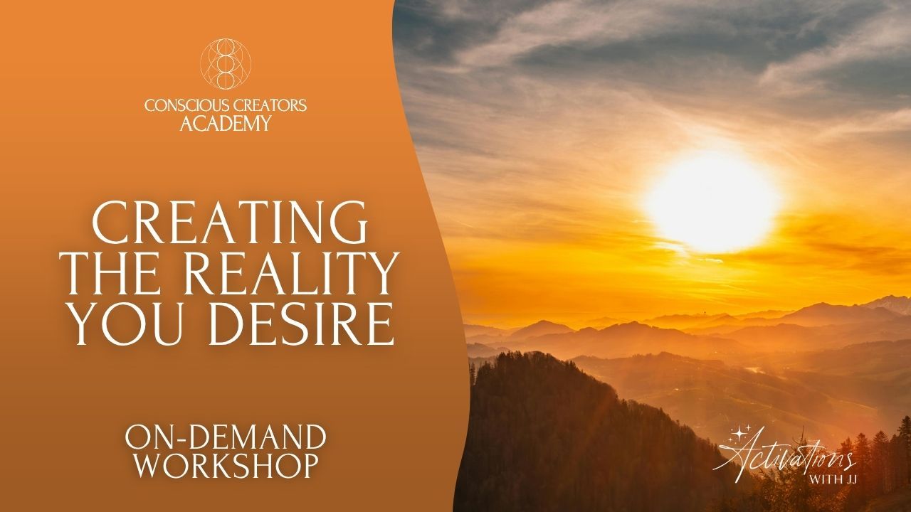 creating the reality you desire