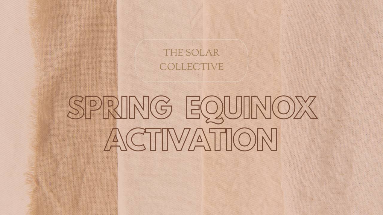 Spring Equinox Activation