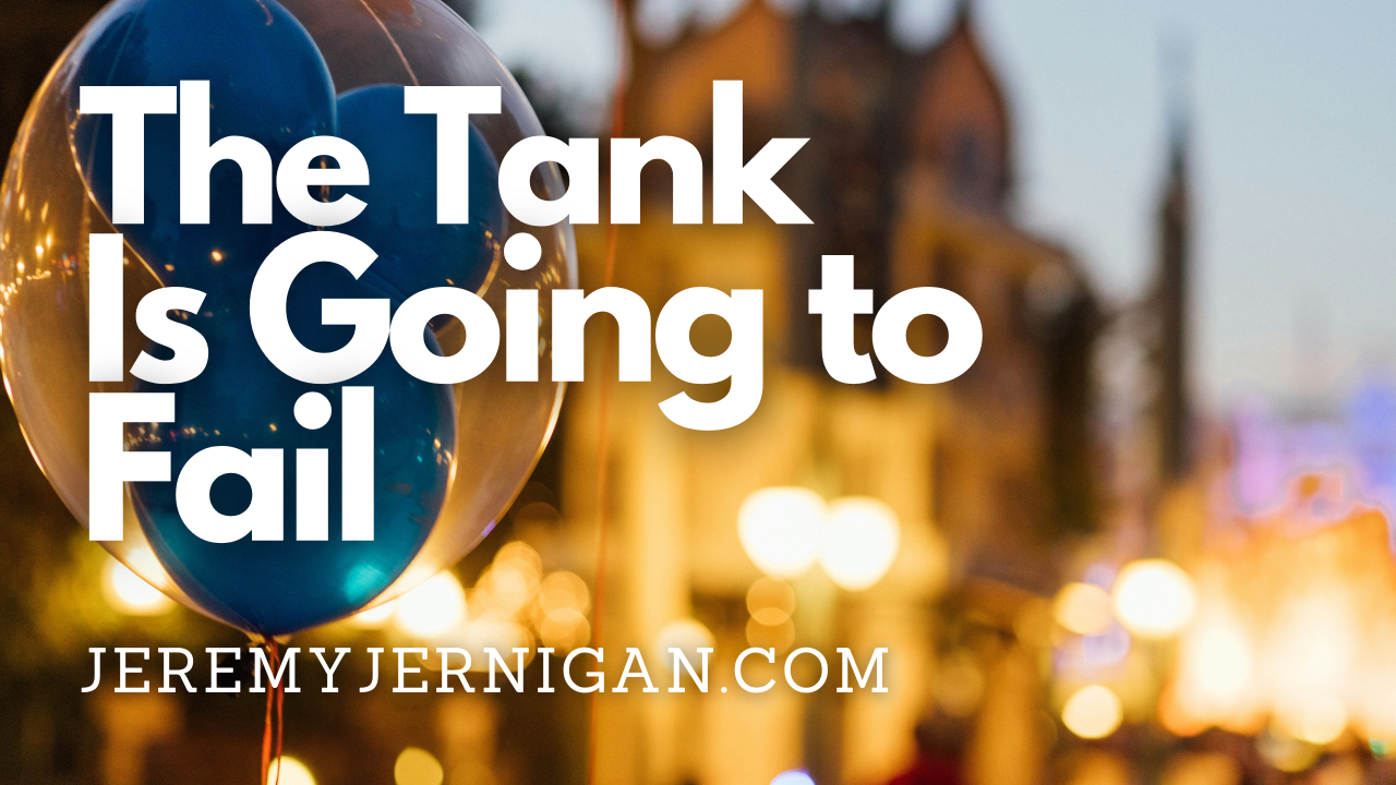 Blog post header image for "The Tank Is Going to Fail" by Jeremy Jernigan on JeremyJernigan.com, featuring a Disneyland balloon against a warm background, representing fragility, uncertainty, and present-moment trust