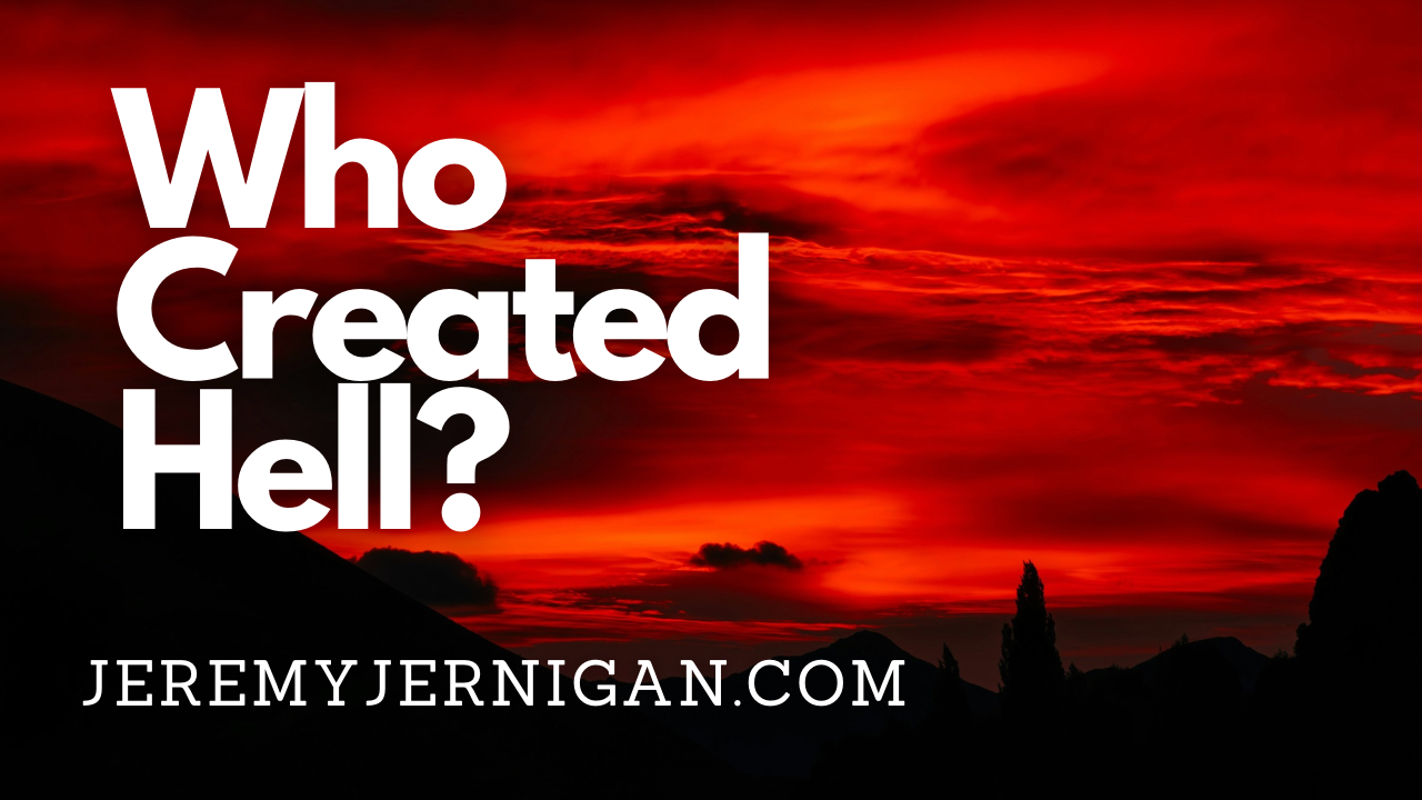 Blood-red sunset sky over dark silhouetted hills with the text "Who Created Hell?" and JeremyJernigan.com