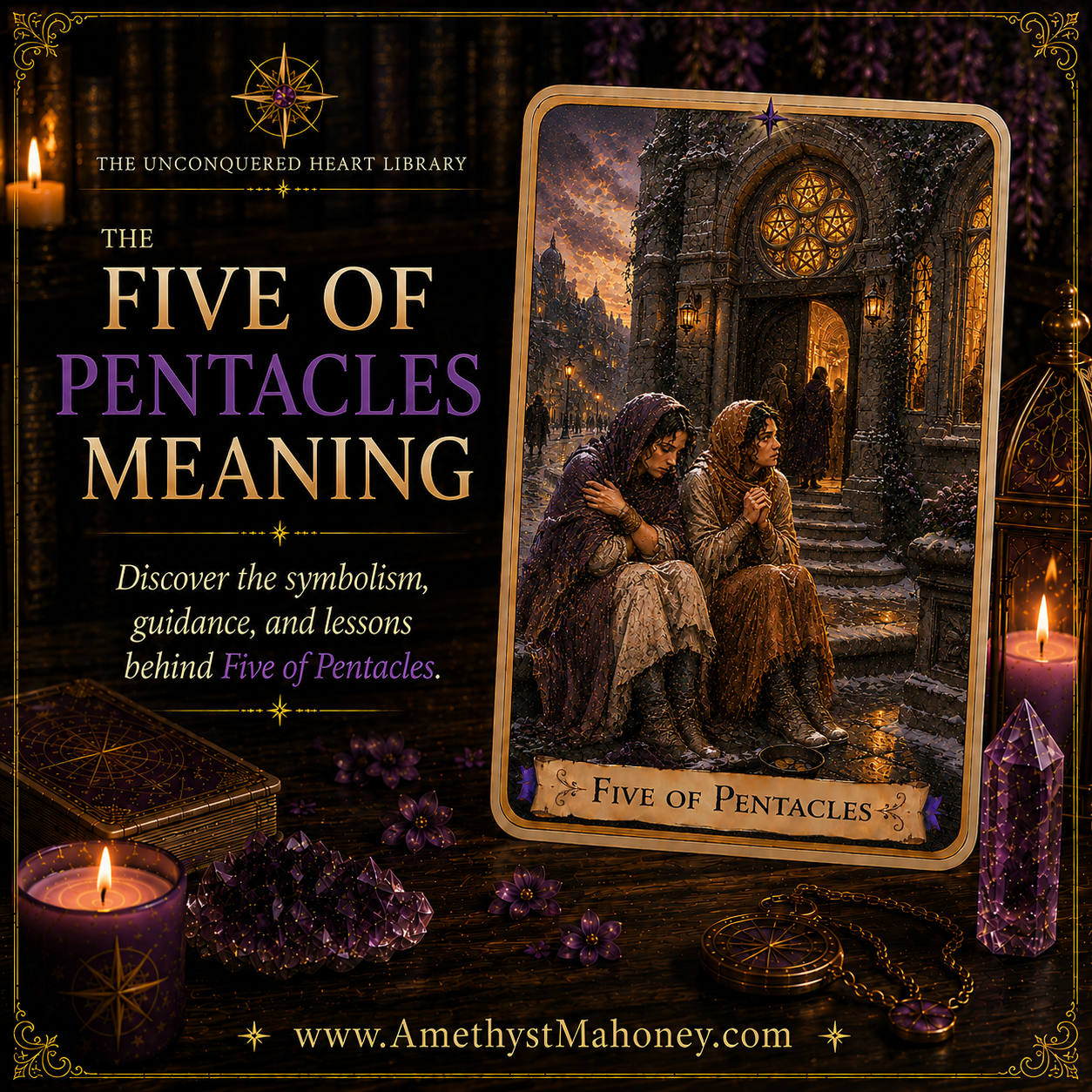 The Five of Pentacles Tarot Card Meaning, featuring The Five of Pentacles from The Unconquered Heart Tarot. Follow this image to read the article, including a full description of the card.