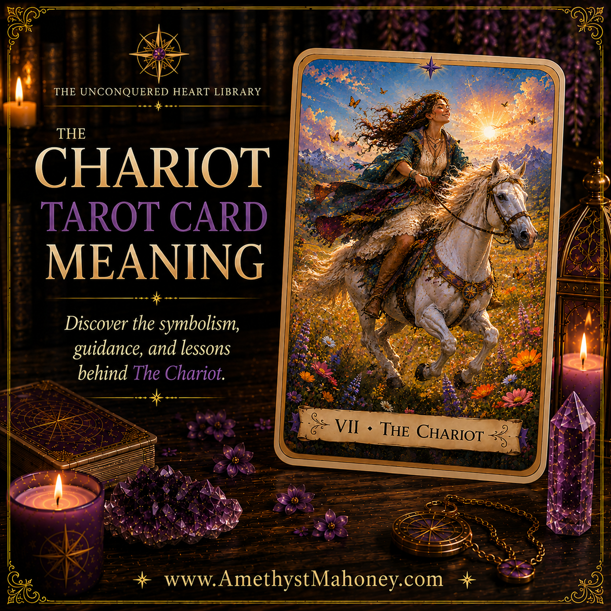 The Chariot Tarot Card Meaning, featuring The Chariot from The Unconquered Heart Tarot. Follow this image to read the article, including a full description of the card.