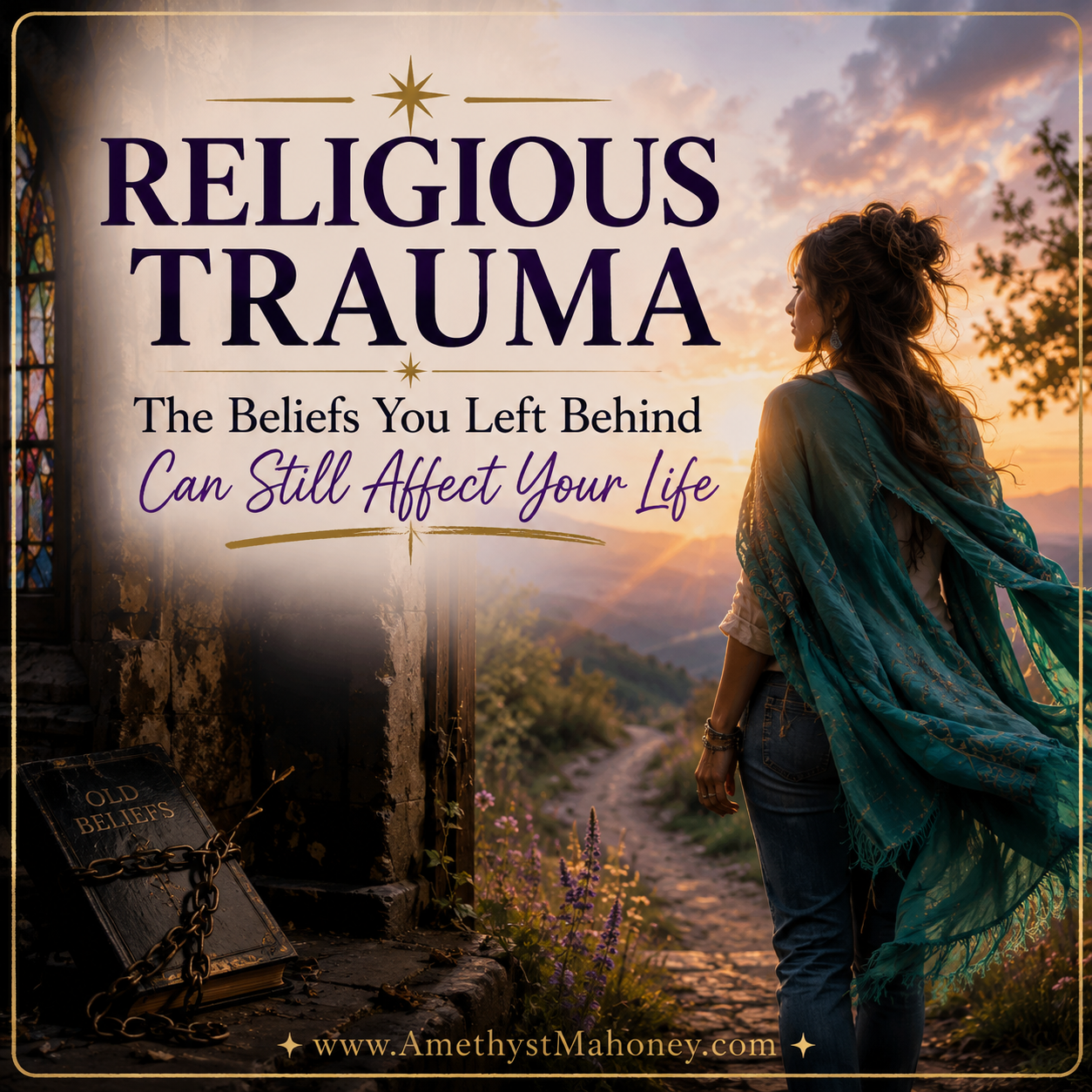 Religious Trauma: The Beliefs You left behind can still affect your life. Follow this image to read the blog post.