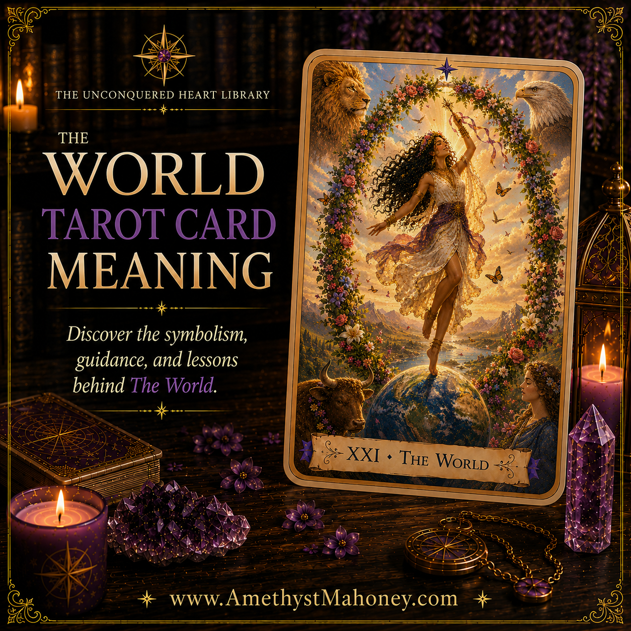 The World Tarot Card Meaning, featuring The World from The Unconquered Heart Tarot. Follow this image to read the article, including a full description of the card.
