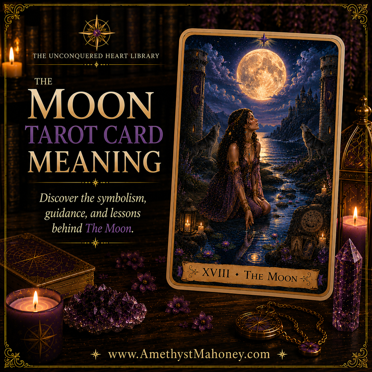 The Moon Tarot Card Meaning, featuring The Moon from The Unconquered Heart Tarot. Follow this image to read the article, including a full description of the card.