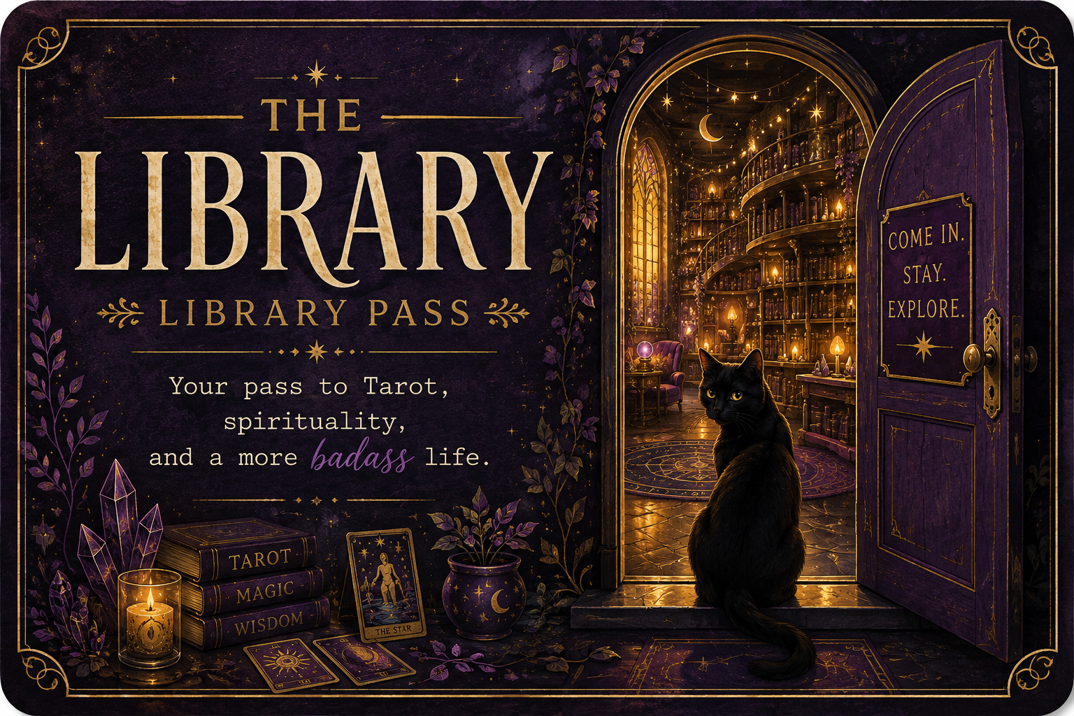 The Library pass card with a black cat sitting at the entrance to a library filled with books, candles, and hidden drawers underneath a crescent moon. It reads Your pass to Tarot, spirituality, and a more badass life. 