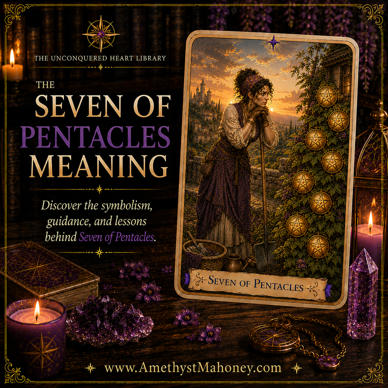 The Seven of Pentacles Tarot Card Meaning featuring The Seven of Pentacles from The Unconquered Heart Tarot. Follow this image to read the article, including a full description of the card.